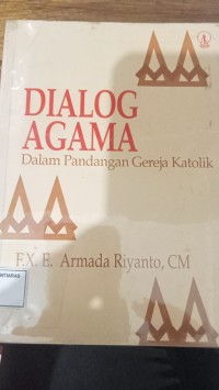 Image of Dialog agama ; dalam pandangan gereja katolik