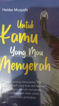 Image of Untuk Kamu Yang Mau Menyerah